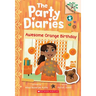 Awesome Orange Birthday: A Branches Book (the Party Diaries #1): Volume 1