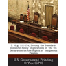 S. Hrg. 112-174, Setting the Standard: Domestic Policy Implications of the Un Declaration on the Rights of Indigenous Peoples
