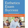 Esthetics Exam Success: Master the key vocabulary of the Esthetician course and Exams