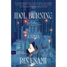 Idol, Burning