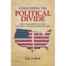 Conquering the Political Divide: How the Constitution Can Heal Our Polarized Nation