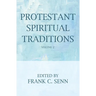 Protestant Spiritual Traditions, Volume Two