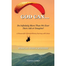 God Can... do infinitely more than we would ever dare ask or imagine!: A Housewife's Extraordinary Journey with Jesus