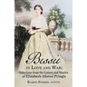 Bessie in Love and War: Selections from the Letters and Diaries of Elizabeth Allston Pringle