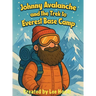 Johnny Avalanche and the Trek to Everest Base Camp