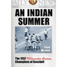 An Indian Summer: The 1957 Milwaukee Braves, Champions of Baseball