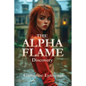 The Alpha Flame: Discovery