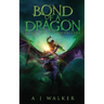 Bond of a Dragon: Rise of the Dragonriders
