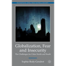 Globalization, Fear and Insecurity: The Challenges for Cities North and South
