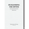 Humanising The Divine