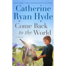 Come Back to the World