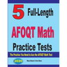 5 Full-Length AFOQT Math Practice Tests: The Practice You Need to Ace the AFOQT Math Test