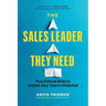 The Sales Leader They Need: Five Critical Skills to Unlock Your Team's Potential
