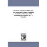 Text-Book of intellectual Philosophy, For Schools and Colleges; Containing An Outline of the Science, With An Abstract of Its History. by J. T. Champl