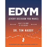EDYM (Every Decision You Make): What's the COST of the Dream?