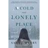 A Cold and Lonely Place