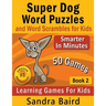 Super Dog Word Puzzles and Word Scrambles: Learning Games for Kids