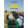 ABE - A Farm Boy