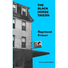 The Black Horse Tavern: New revised edition with an Introduction by the author