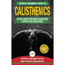 Calisthenics: 30-Day Greek God Beginners Bodyweight Exercise and Workout Routine Guide - Calisthenics Muscle Building Challenge