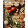 50 Creative Uses for Leftover Ingredients