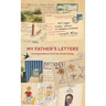 My Father's Letters: Correspondence from the Soviet Gulag