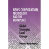 News Corporation, Technology and the Workplace
