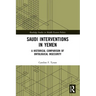Saudi Interventions in Yemen: A Historical Comparison of Ontological Insecurity