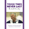 Tough Times Never Last: The Coach Fran Story