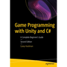 Game Programming with Unity and C#: A Complete Beginner's Guide
