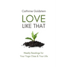 Love Like That: Weekly Readings for Your Yoga Class & Your Life