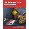 100 Sudanese Verbs for Beginners: All You Need to Master Verbs in Sudanese Arabic