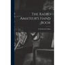 The Radio Amateur's Hand Book