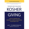 Kosher Giving: 4 Steps to Creating Your Meaningful, Mindful, & Measurable Philanthropy Plan