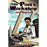 The Poet's Workshop-And Beyond