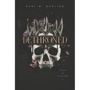 Dethroned: House of Shadows Book Two