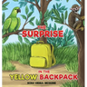 The Surprise in the Yellow Backpack