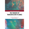 The Paradox of Transgression in Games