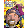 Fame: Kevin Smith