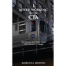 I Loved Working at the CTA: The Memoirs of a Public Transit Train Operator in Chicago