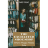 The Enchanted Shoe Shop: Where Magic Meets Sole