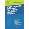Study Guide to Gone with the Wind by Margaret Mitchell