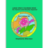 Large Space Coloring Book: For Seniors and Visually Impaired - Don't Give Up