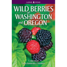Wild Berries of Washington and Oregon