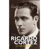 The Magnificent Heel: The Life and Films of Ricardo Cortez (hardback)
