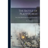 The Battle of Plattsburgh: What Historians say About It