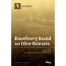 Biorefinery Based on Olive Biomass