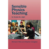 Sensible Physics Teaching
