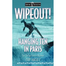Wipeout! & Hanging Ten in Paris: Two Surfing Detective Mysteries