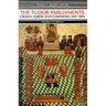 Tudor Parliaments, the Crown, Lords and Commons,1485-1603